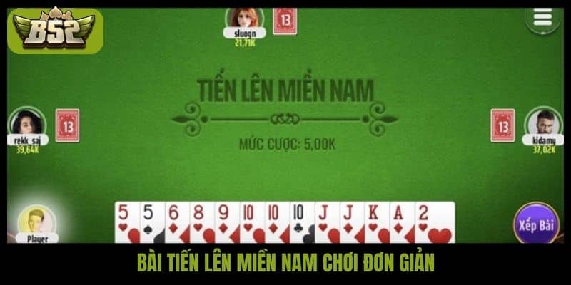 Bài tiến lên miền Nam chơi đơn giản