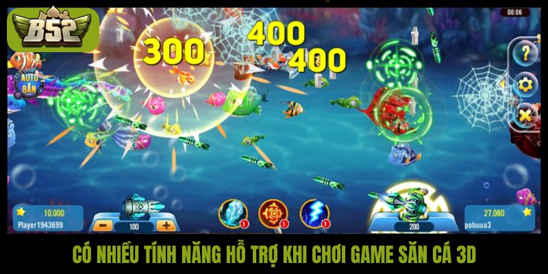 Có nhiều tính năng hỗ trợ khi chơi game săn cá 3D