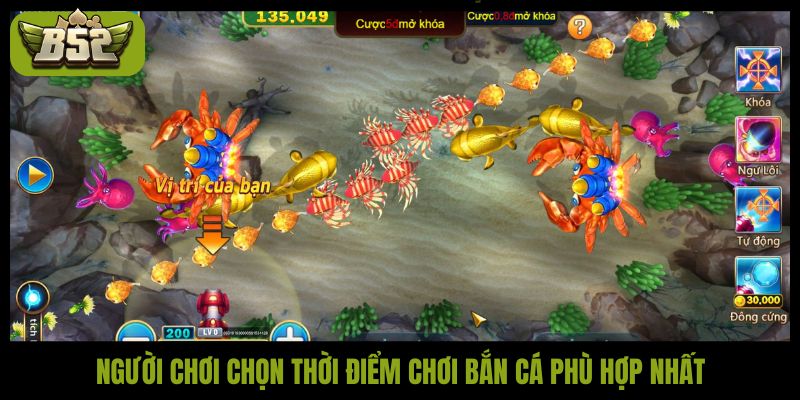 Người chơi chọn thời điểm chơi bắn cá phù hợp nhất